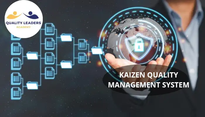 KAIZEN QUALITY MANAGEMENT SYSTEM IN HEALTHCARE: BUILDING A CULTURE OF CONTINUOUS, DAILY IMPROVEMENT